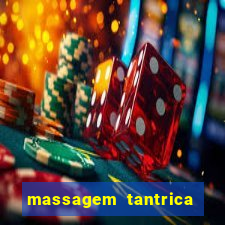 massagem tantrica zona leste